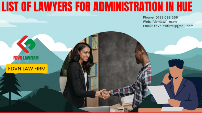 LIST OF LAWYERS FOR ADMINISTRATION IN HUE