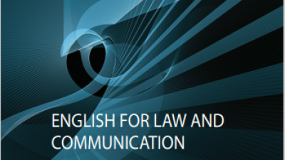ENGLISH FOR LAW AND COMMUNICATION – ALVYDA LIUOLIENĖ, REGINA METIŪNIENĖ AND SIGITA RACKEVIČIENĖ