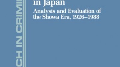 CRIMINAL AND CRIMINAL POLICY IN JAPAN: ANALYSIS AND EVALUATION OF THE SHOWA ERA, 1926-1988 - MINORU SHIKITA AND SHINICHI TSUCHIYA 