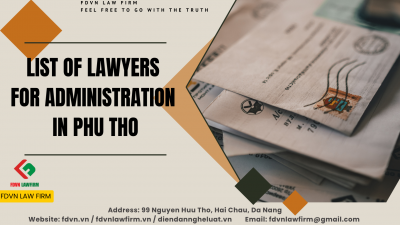 LIST OF LAWYERS FOR ADMINISTRATION IN PHU THO