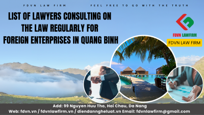 LIST OF LAWYERS CONSULTING ON THE LAW REGULARLY FOR FOREIGN ENTERPRISES IN QUANG BINH