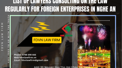 LIST OF LAWYERS CONSULTING ON THE LAW REGULARLY FOR FOREIGN ENTERPRISES IN NGHE AN