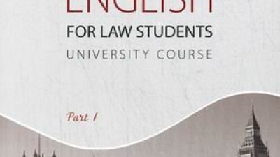 ENGLISH FOR LAW STUDENTS: UNIVERSITY COURSE (PART I) – ED. BY T. TARASOVA