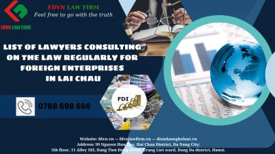 LIST OF LAWYERS CONSULTING ON THE LAW REGULARLY FOR FOREIGN ENTERPRISES IN LAI CHAU