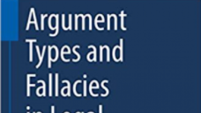 ARGUMENT TYPES AND FALLACIES IN LEGAL ARGUMENTATION – THOMAS BUSTAMANTE AND CHRISTIAN DAHLMAN 