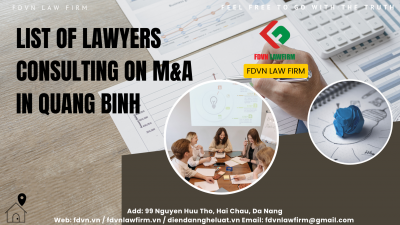 LIST OF LAWYERS CONSULTING ON M&A IN QUANG BINH