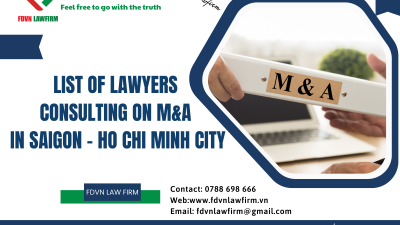 LIST OF LAWYERS CONSULTING ON M&A IN SAIGON - HO CHI MINH CITY