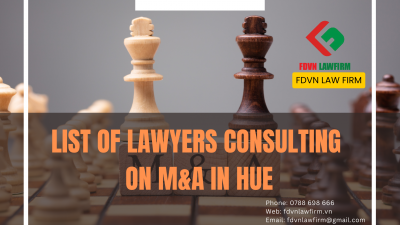 LIST OF LAWYERS CONSULTING ON M&A IN HUE