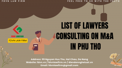 LIST OF LAWYERS CONSULTING ON M&A IN PHU THO