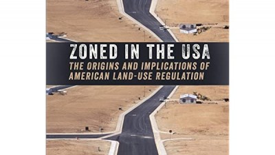ZONED IN THE USA: THE ORIGINS AND IMPLICATIONS OF AMERICAN LAND-USE REGULATION - SONIA A. HIRT