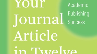 Writing Your Journal Article in  Twelve Weeks