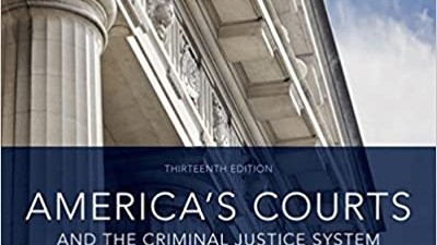 AMERICA’S COURTS AND THE CRIMINAL JUSTICE SYSTEM - DAVID W. NEUBAUER, HENRY F. FRADELLA