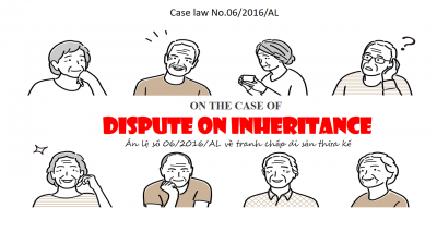 LEARNING LEGAL ENGLISH THROUGH CASE LAWS: CASE LAW NO.06/2016/AL ON THE CASE OF  DISPUTE ON INHERITANCE