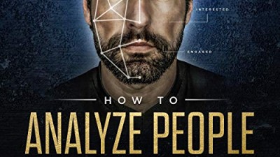 HOW TO ANALYZE PEOPLE: 13 LAWS ABOUT THE MANIPULATION OF THE HUMAN MIND, 7 STRATEGIES TO QUICKLY FIGURE OUT BODY LANGUAGE, DIVE INTO DARK PSYCHOLOGY AND PERSUASION FOR MAKING PEOPLE DO WHAT YOU – DANIEL SPADE, AND KEVIN HARDING 
