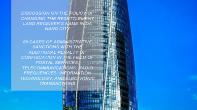 LEGAL NEWSLETTER NO.17 - 11/2020: DISCUSSION ON THE POLICY OF CHANGING THE RESETTLEMENT LAND RECEIVER'S NAME IN DA NANG CITY