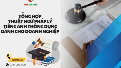 TỔNG HỢP THUẬT NGỮ PHÁP LÝ TIẾNG ANH THÔNG DỤNG DÀNH CHO DOANH NGHIỆP 