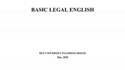 BASIC LEGAL ENGLISH BY LE THI NGA (UNIVERSITY OF LAW - HUE UNIVERSITY)