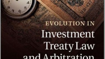 EVOLUTION IN INVESTMENT TREATY LAW AND ARBITRATION (CHESTER BROWN and KATE MILES)