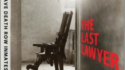 THE LAST LAWYER: The Fight to Save Death Row Inmates (John Temple)