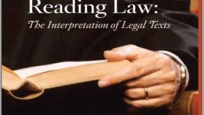 Reading Law: The Interpretation of Legal Texts - Antonin Scalia & Bryan A. Garner