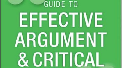 THE OXFORD GUIDE TO EFFECTIVE ARGUMENT AND CRITICAL THINKING – COLIN SWARTIDE