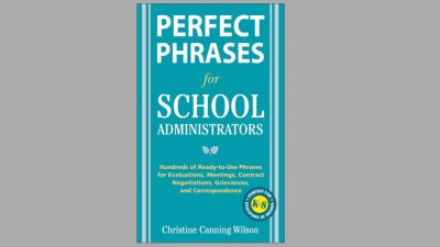 PERFECT PHRASES FOR SCHOOL ADMINISTRATORS (Christine Canning Wilson)