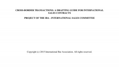 CROSS-BORDER TRANSACTIONS: A DRAFTING GUIDE FOR INTERNATIONAL SALES CONTRACTS
