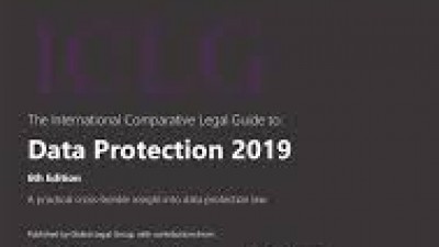 THE INTERNATIONAL COMPARATIVE LEGAL GUIDE TO: DATA PROTECTION 2019