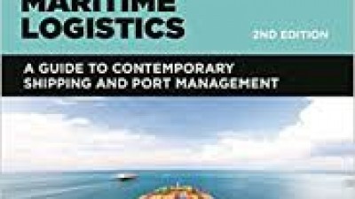 MARITIME LOGISTICS: A GUIDE TO CONTEMPORARY SHIPPING AND PORT MANAGEMENT