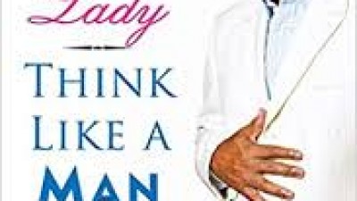 ACT LIKE A LADY, THINK LIKE A MAN: WHAT MEN REALLY THINK ABOUT LOVE, RELATIONSHIPS, INTIMACY, AND COMMITMENT (By Steve Harvey)