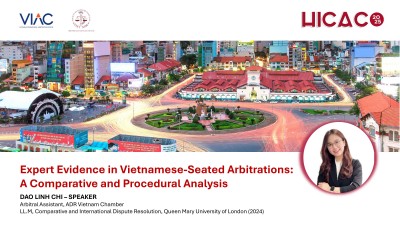 EXPERT EVIDENCE IN VIETNAMESE-SEATED ARBITRATIONS:  A COMPARATIVE AND PROCEDURAL ANALYSIS