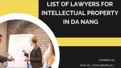 LIST OF LAWYERS FOR INTELLECTUAL PROPERTY IN DA NANG