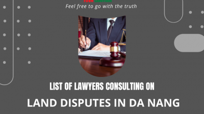 LIST OF LAWYERS CONSULTING ON LAND DISPUTES IN DA NANG