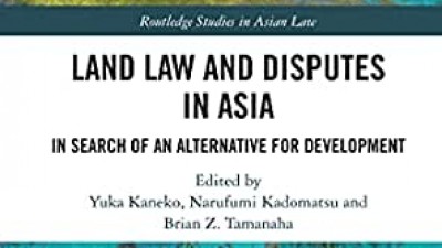 LAND LAW AND DISPUTES IN ASIA: IN SEARCH OF AN ALTERNATIVE FOR DEVELOPMENT - YUKA KANEKO