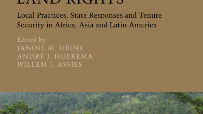 LEGALISING LAND RIGHTS: LOCAL PRACTICES, STATE RESPONSES AND TENURE SECURITY IN AFRICA, ASIA AND LATIN AMERICA (AUP - LAW, GOVERNANCE, AND DEVELOPMENT R) - JANINE M. UBINK, ANDRE J. HOEKEMA, WILLEM J. ASSIES