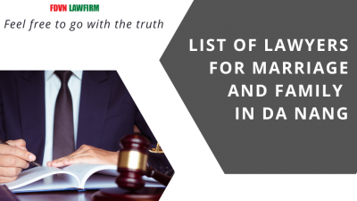 LIST OF LAWYERS FOR MARRIAGE AND FAMILY IN DA NANG
