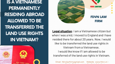 Is a Vietnamese permanently residing abroad allowed to be transferred the land use rights in Vietnam?