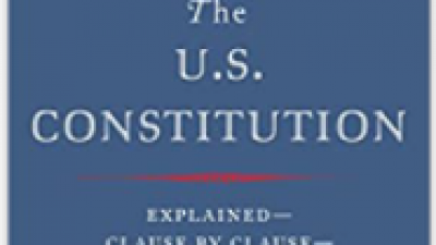 THE U.S. CONSTITUTION: EXPLAINED CLAUSE BY CLAUSE FOR EVERY AMERICAN TODAY - RAY RAPHAEL