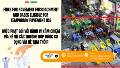 MỨC PHẠT ĐỐI VỚI HÀNH VI XÂM CHIẾM VỈA HÈ VÀ CÁC TRƯỜNG HỢP ĐƯỢC SỬ DỤNG VỈA HÈ TẠM THỜI / FINES FOR PAVEMENT ENCROACHMENT AND CASES ELIGIBLE FOR TEMPORARY PAVEMENT USE
