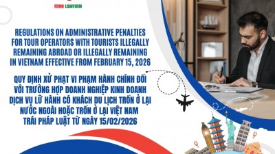 QUY ĐỊNH XỬ PHẠT VI PHẠM HÀNH CHÍNH ĐỐI VỚI TRƯỜNG HỢP DOANH NGHIỆP KINH DOANH DỊCH VỤ LỮ HÀNH CÓ KHÁCH DU LỊCH TRỐN Ở LẠI NƯỚC NGOÀI HOẶC TRỐN Ở LẠI VIỆT NAM TRÁI PHÁP LUẬT TỪ NGÀY 15/02/2026