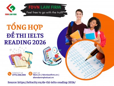 BÀI HỌC TIẾNG ANH PHÁP LÝ: TỔNG HỢP ĐỀ THI IELTS READING 2026