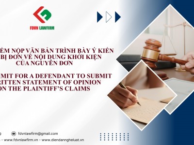 THỜI ĐIỂM NỘP VĂN BẢN TRÌNH BÀY Ý KIẾN CỦA BỊ ĐƠN VỀ NỘI DUNG KHỞI KIỆN CỦA NGUYÊN ĐƠN / TIME LIMIT FOR A DEFENDANT TO SUBMIT A WRITTEN STATEMENT OF OPINION ON THE PLAINTIFF’S CLAIMS 