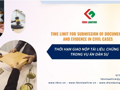 THỜI HẠN GIAO NỘP TÀI LIỆU, CHỨNG CỨ TRONG VỤ ÁN DÂN SỰ / TIME LIMIT FOR SUBMISSION OF DOCUMENTS AND EVIDENCE IN CIVIL CASES 