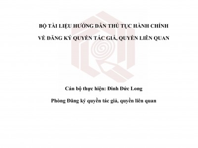 BỘ TÀI LIỆU HƯỚNG DẪN THỦ TỤC HÀNH CHÍNH VỀ ĐĂNG KÝ QUYỀN TÁC GIẢ, QUYỀN LIÊN QUAN CỦA CỤC CÔNG NGHIỆP VĂN HOÁ VÀ BẢN QUYỀN TÁC GIẢ - BỘ VĂN HOÁ, THỂ THAO VÀ DU LỊCH