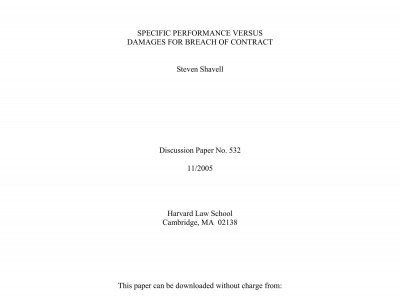 SPECIFIC PERFORMANCE VERSUS DAMAGES FOR BREACH OF CONTRACT BY STEVEN SHAVELL