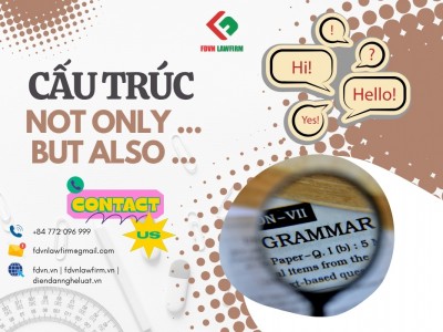 CẤU TRÚC “NOT ONLY … BUT ALSO …” 