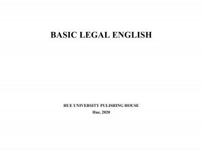 BASIC LEGAL ENGLISH BY LE THI NGA (UNIVERSITY OF LAW - HUE UNIVERSITY)