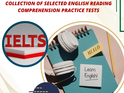TỔNG HỢP MỘT SỐ ĐỀ TIẾNG ANH LUYỆN KỸ NĂNG ĐỌC (READING) / COLLECTION OF SELECTED ENGLISH READING COMPREHENSION PRACTICE TESTS