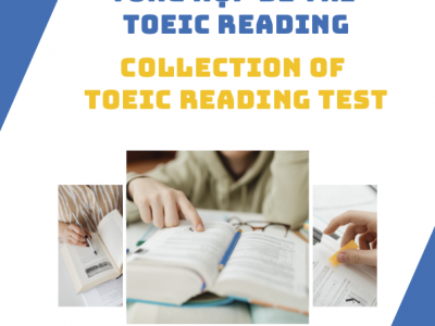 TỔNG HỢP ĐỀ THI TOEIC READING / COLLECTION OF TOEIC READING TEST