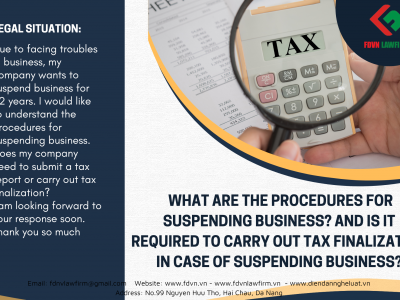 What are the procedures for suspending business? And is it required to carry out tax finalization in case of suspending business?